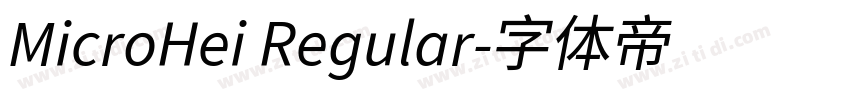 MicroHei Regular字体转换 MicroHei Regular字体转换